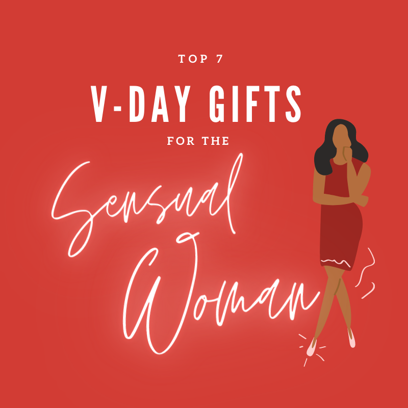 Top 7 Valentine’s Day Gifts for the Sensual Woman