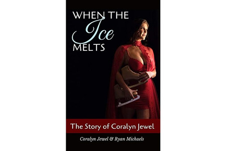 When The Ice Melts: The Story of Coralyn Jewel 