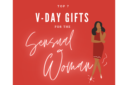 Top 7 Valentine’s Day Gifts for the Sensual Woman