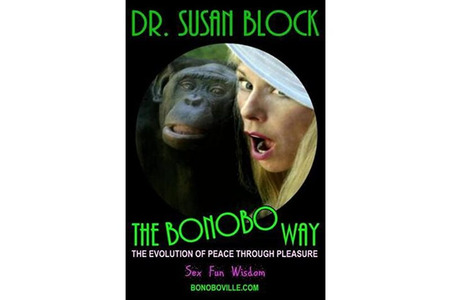 The Bonobo Way: The Evolution of Peace Through Pleasure 