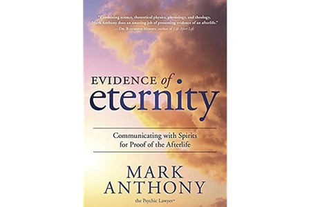 Evidence of Eternity: Communicating with Spirits for Proof of the Afterlife