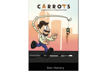 Carrots – True Confessions of a Hollywood Sex Addict