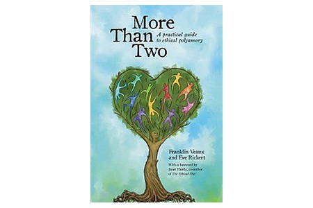 More Than Two: A practical guide to ethical polyamory
